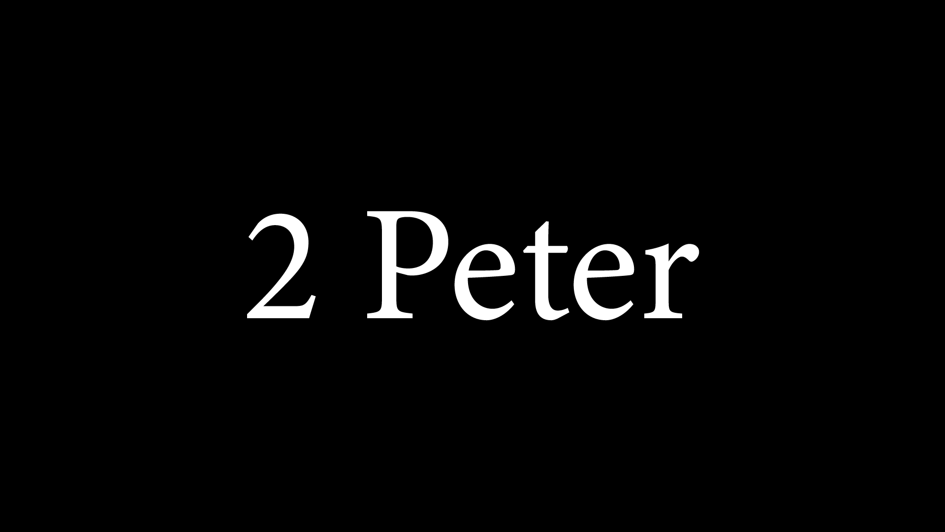 2 Peter - Part 3
